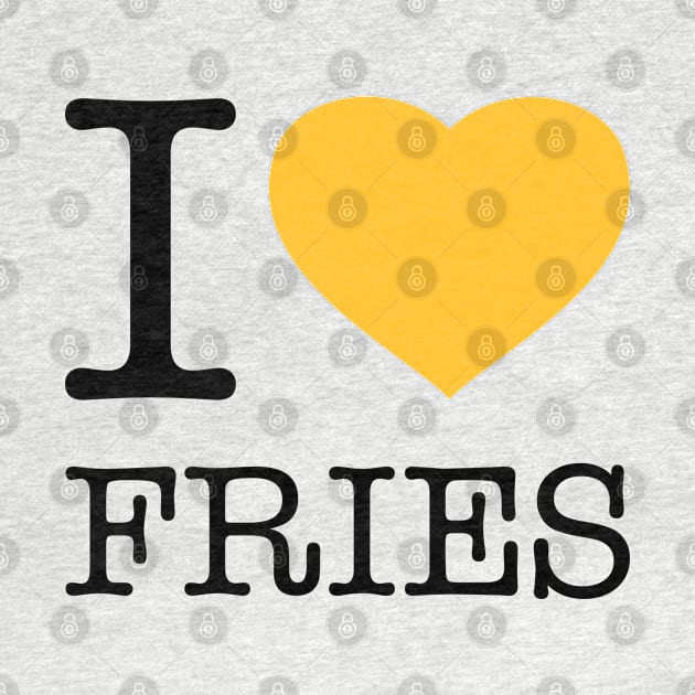 I LOVE FRIES by eyesblau